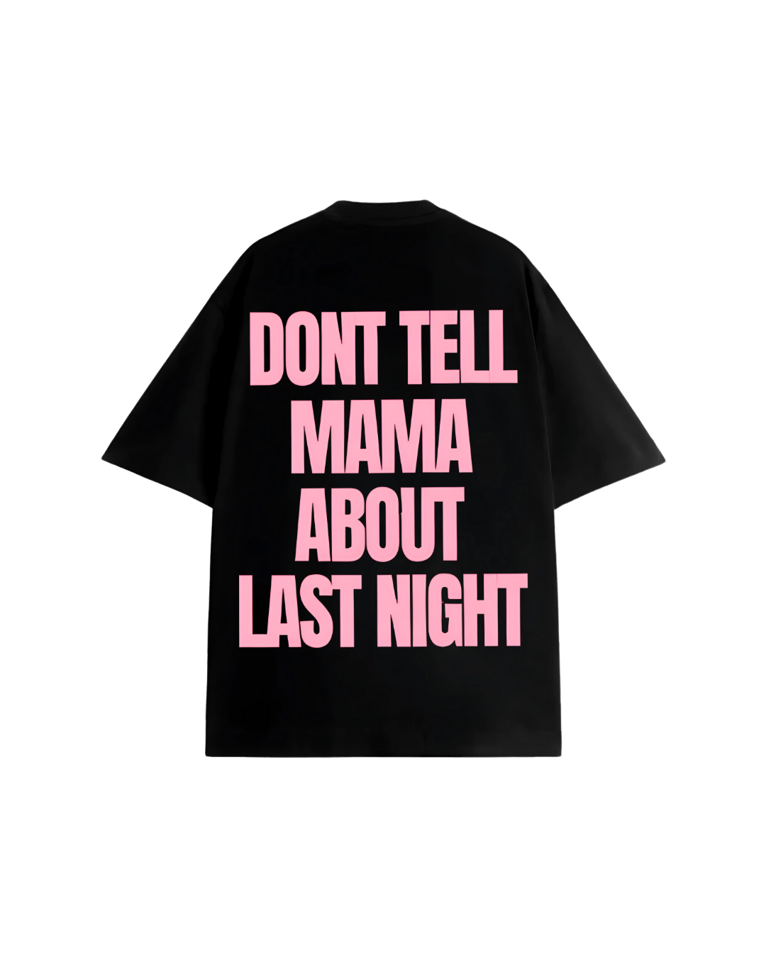 Dont tell mama about last night