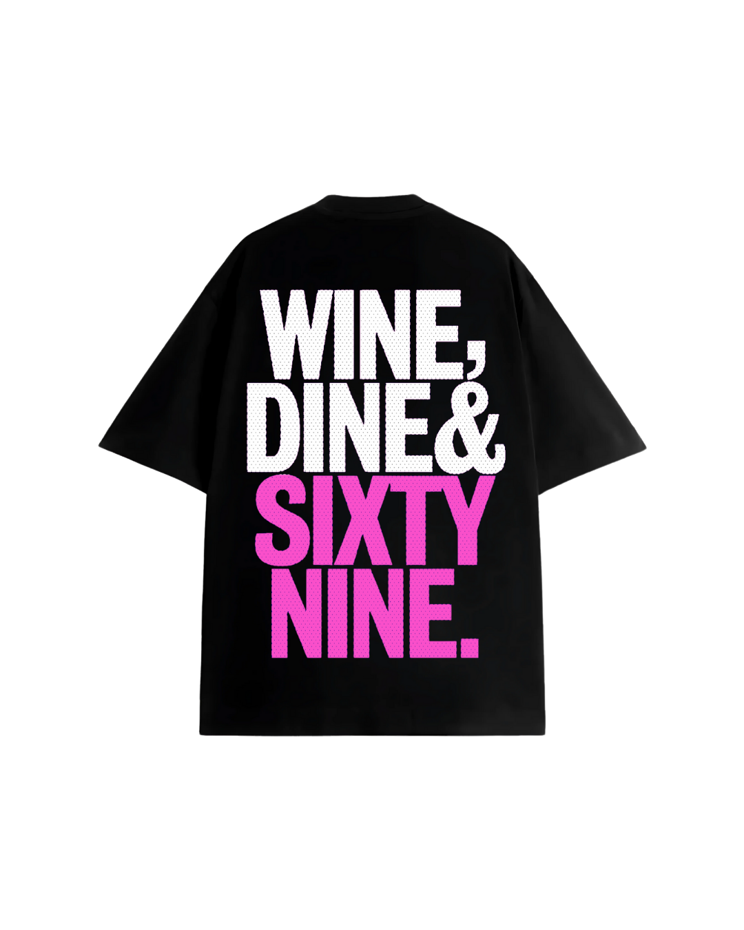 Wine Dine & 69